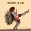 Show Me da Way (feat. Shaggy) - Single album lyrics, reviews, download