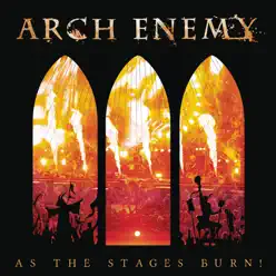 As the Stages Burn! (Live at Wacken 2016) - Arch Enemy