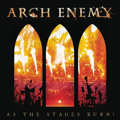 As the Stages Burn! (Live at Wacken 2016) - Arch Enemy