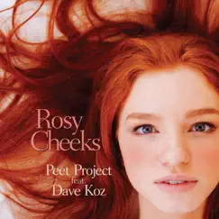Rosy Cheeks (feat. Dave Koz) - Single by Peet Project album reviews, ratings, credits