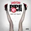 Pipe Down (feat. Remy Boy Monty) - Single album lyrics, reviews, download