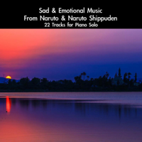 daigoro789 - Sad & Emotional Music From Naruto & Naruto Shippuden: 22 Tracks For Piano Solo artwork