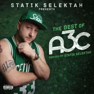 The Best of A3c (Mixed by Statik Selektah) by Statik Selektah & A3C album reviews, ratings, credits