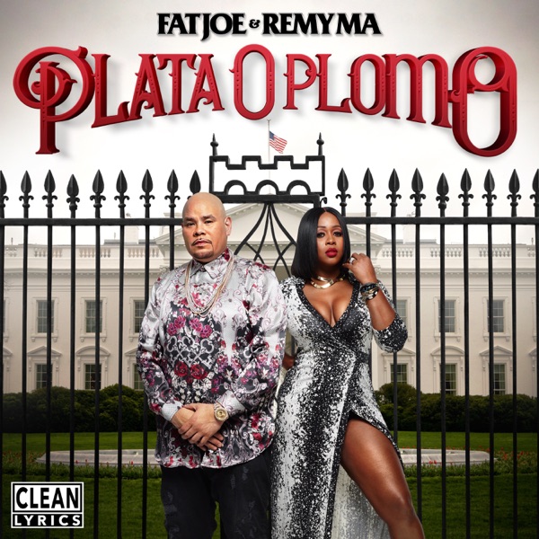 Plata O Plomo - Fat Joe & Remy Ma