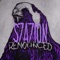 Renounced - S7A7ION lyrics