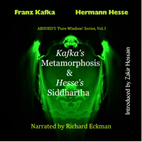 Franz Kafka, Hermann Hesse & Zakir Hossain - Kafka's Metamorphosis and Hesse's Siddhartha: The Transformation of the Self (Unabridged) artwork