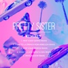 Pretty Sister (Remixes) - EP