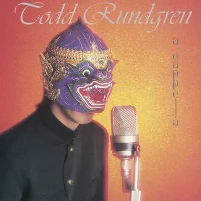 A Capella - Todd Rundgren A Capella - Todd Rundgren
