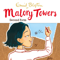 Enid Blyton - Malory Towers: Second Form: Malory Towers, Book 2 (Unabridged) artwork