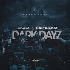 Dark Dayz by GT Garza & Kuntry Dela Rosa album reviews, ratings, credits