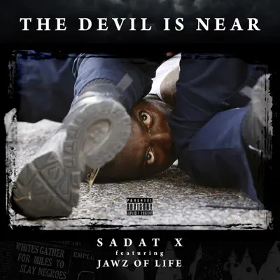 The Devil Is Near (feat. Jawz of Life) - Single - Sadat X