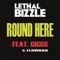 Round Here (feat. Giggs & Flowdan) - Lethal Bizzle lyrics