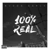 100% Real - Single album lyrics, reviews, download