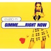 Gimme…….Right Now - EP, 1999