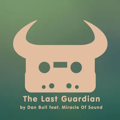 The Last Guardian - Single - Dan Bull