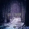 Our Destination song lyrics
