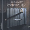 Vibraphone Jazz (feat. Ethereal Vibes)