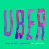 Uber (Remix) [feat. Curtis Clacey] - Single album lyrics, reviews, download