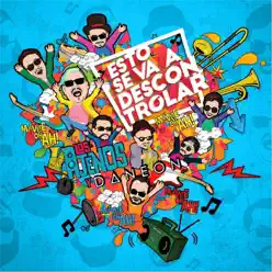 Esto Se Va a Descontrolar - Single - Los Ajenos Esto Se Va a Descontrolar - Single - Los Ajenos