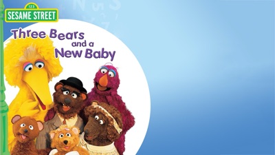 Sesame Street: Three Bears and a New Baby | Apple TV