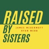 Raised by Sisters artwork