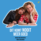 Dit Komt Nooit Meer Goed - Roos Schlikker en Malou Holshuijsen / Dag en Nacht Media