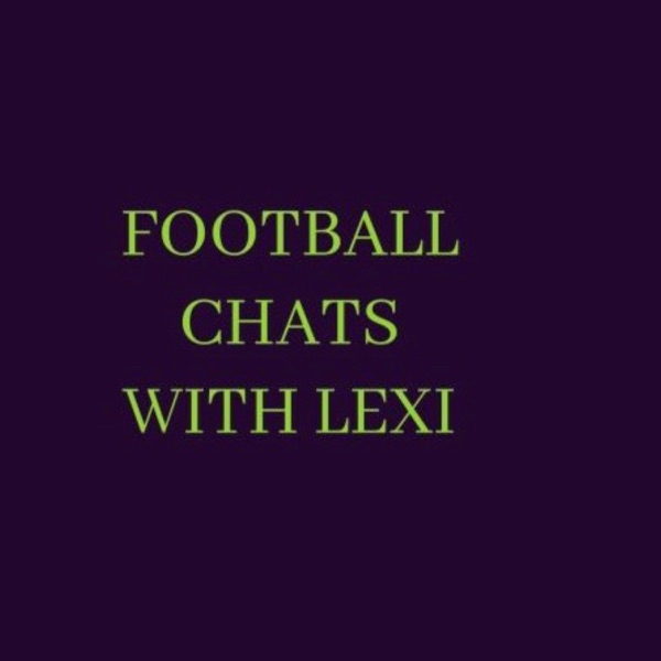 Football Chats with Lexi Artwork