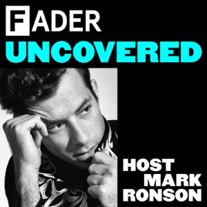 The FADER Uncovered Host Mark Ronson