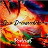 Be a Dreamcatcher artwork