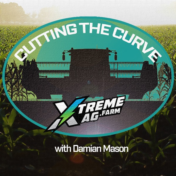 XtremeAg: Cutting The Curve Podcast Artwork