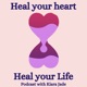 Heal your heart Heal your life