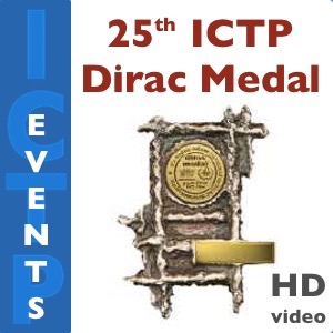 25th Anniversary of ICTP's Dirac Medal (HD video)