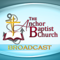 Anchor Baptist Broadcast podcast