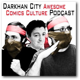 Darkhan City Awesome Comics Culture Podcast cover