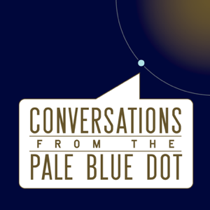 Conversations from the Pale Blue Dot podcast