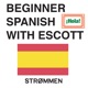 Lesson 1 - Beginner Spanish with Escott - By Strommen