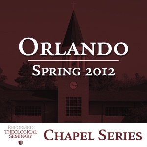 Spring 2012 RTS Orlando Chapel Messages cover
