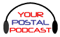 Your Postal Podcast