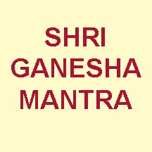 Shri Ganesha Mantra