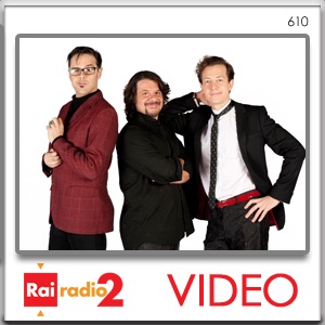 610 Video:Rai Radio2