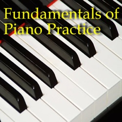 FoPP 015 1.II.7 Hands Separate Practice: Acquiring Technique