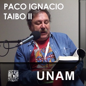 En voz de Paco Ignacio Taibo II