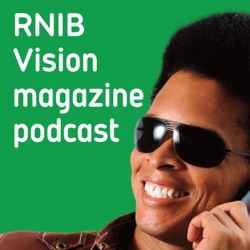 RNIB Vision magazine podcast