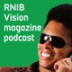 RNIB Vision magazine podcast