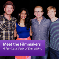A Fantastic Fear of Everything: Meet the Filmmakers podcast