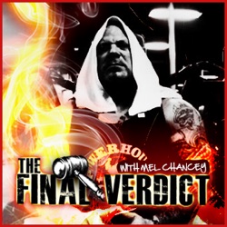 The Final Verdict with Mel Chancey