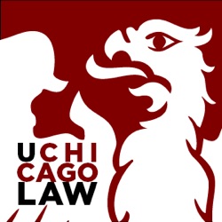 The University of Chicago Law School Faculty Podcast