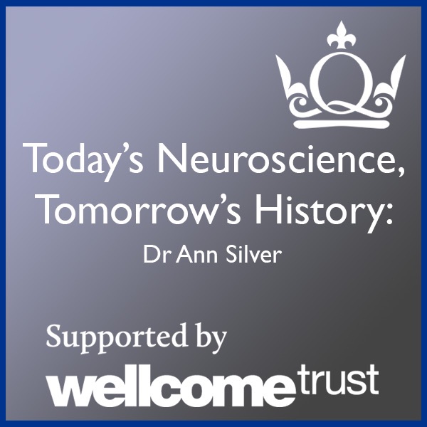 Today's Neuroscience, Tomorrow's History - Dr Ann Silver Artwork