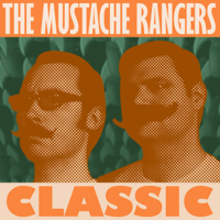 Mustache Rangers Classic podcast