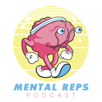 Mental Reps Podcast podcast